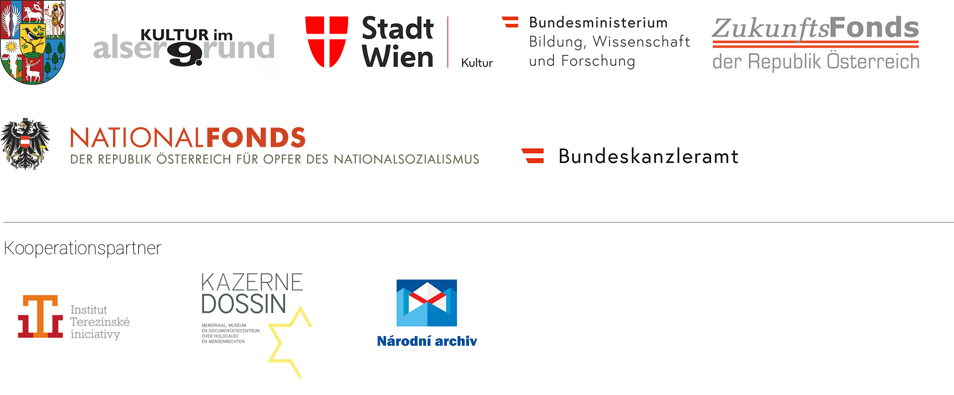 Bezirksvorstehung Alsergrund; Wien Kultur; Bundesministerium für Wissenschaft, Forschung und Wirtschaft; Zukunftsfonds der Republik Österreich; Bundeskanzlerat Österreich; Nationalfonds der Republik Österreich für Opfer des Nationalsozialismus; Institut Terezinske iniciativy; Kazerne Dossin
