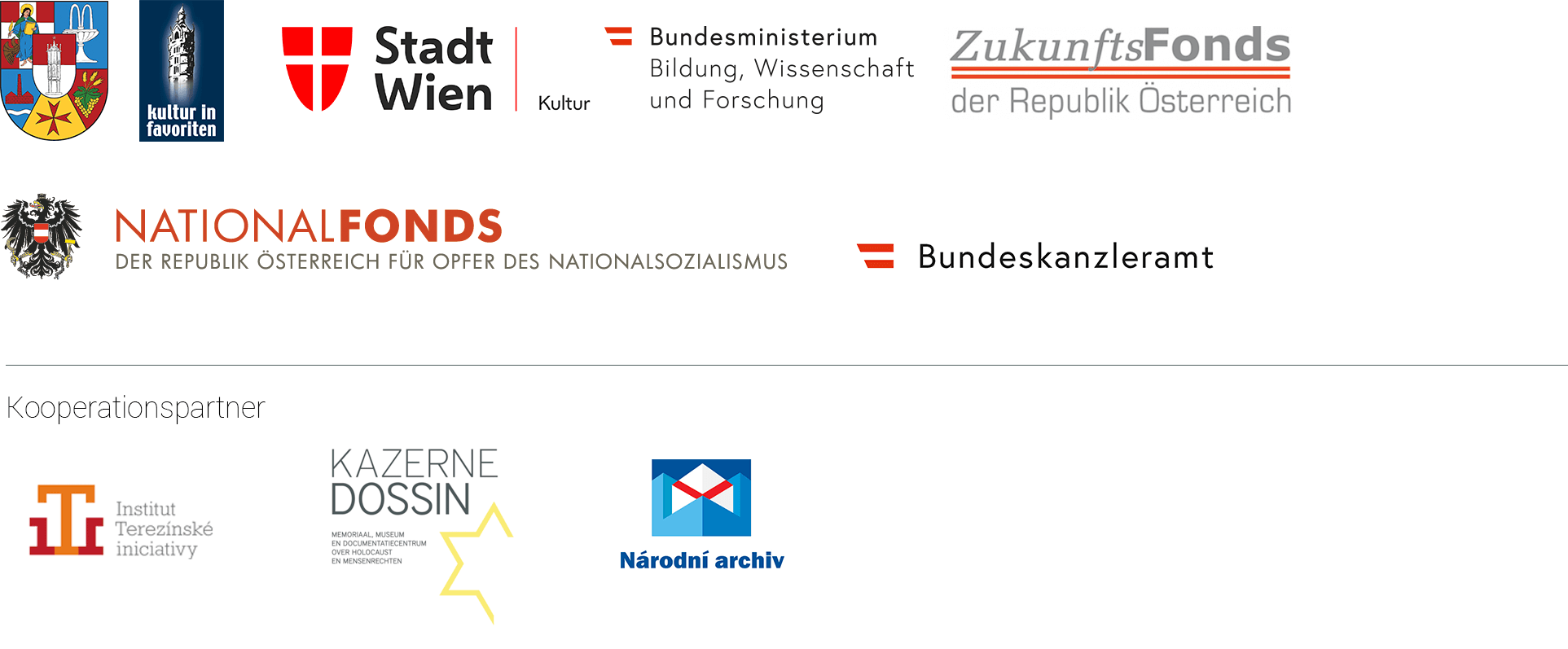 Bezirksvorstehung Favoriten; Wien Kultur; Bundesministerium für Wissenschaft, Forschung und Wirtschaft; Zukunftsfonds der Republik Österreich; Bundeskanzlerat Österreich; Nationalfonds der Republik Österreich für Opfer des Nationalsozialismus; Institut Terezinske iniciativy; Kazerne Dossin