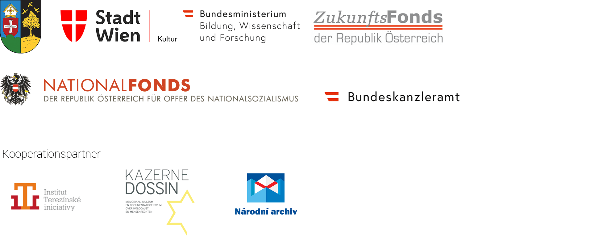 Bezirksvorstehung Ottakring; Wien Kultur; Bundesministerium für Wissenschaft, Forschung und Wirtschaft; Zukunftsfonds der Republik Österreich; Bundeskanzlerat Österreich; Nationalfonds der Republik Österreich für Opfer des Nationalsozialismus; Institut Terezinske iniciativy; Kazerne Dossin